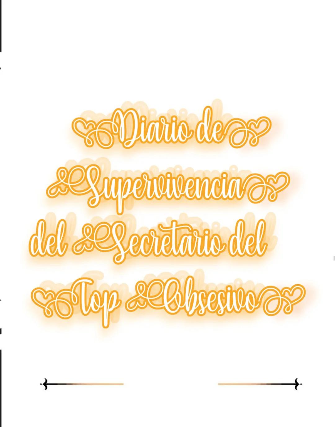 EL DIARIO DE SUPERVIVENCIA DEL SECRETARIO DEL TOP OBSESIVO - Capítulo 21 manhwa