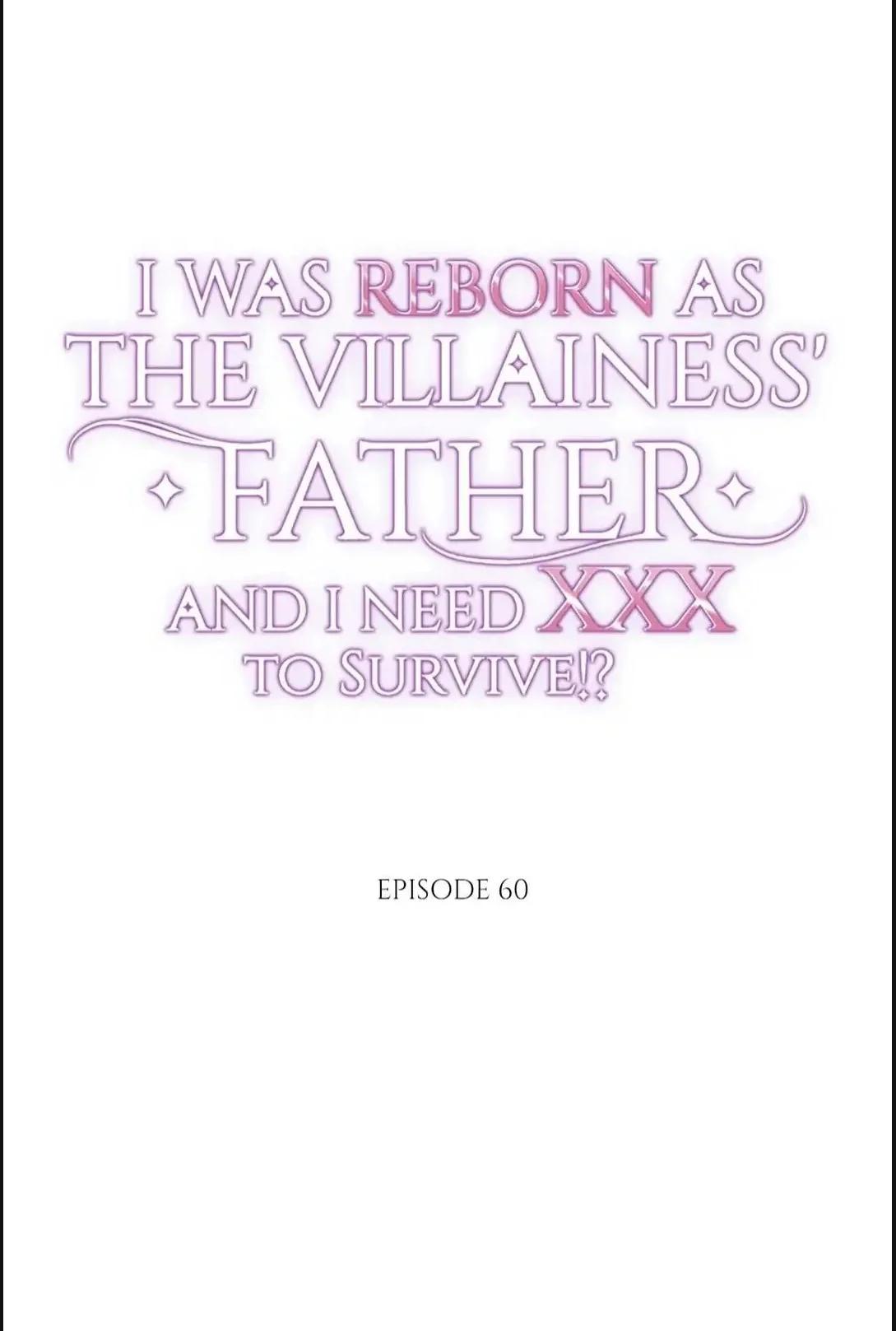 I was Reborn as the Villainess’ Father and I Need XXX to Survive!? - Capítulo 60 manhwa