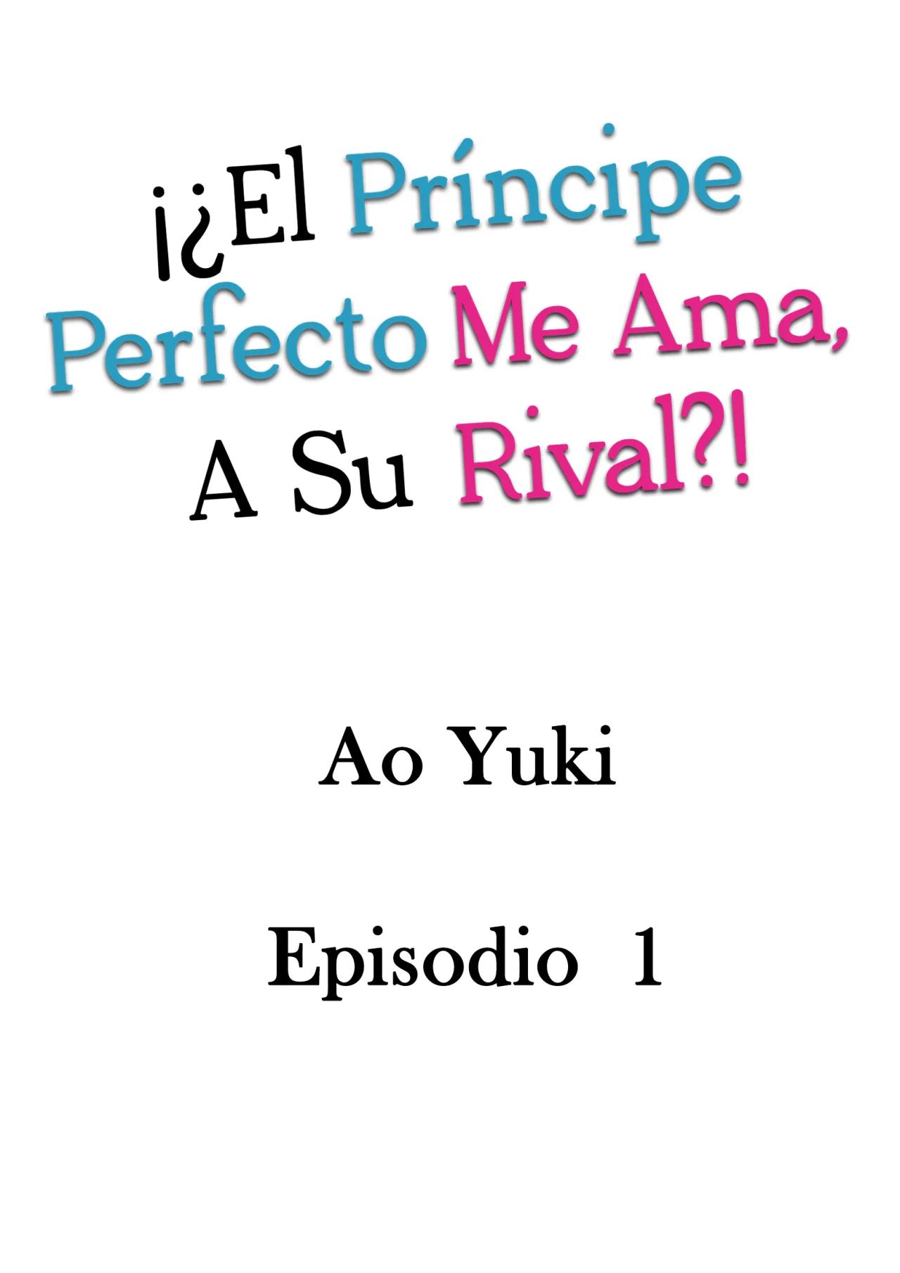 ¡¿El príncipe perfecto ama a su rival?! - Capítulo 1 manhwa