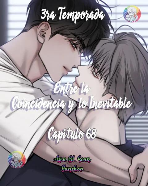 Entre la coincidencia y lo Inevitable - Capítulo 68 manhwa