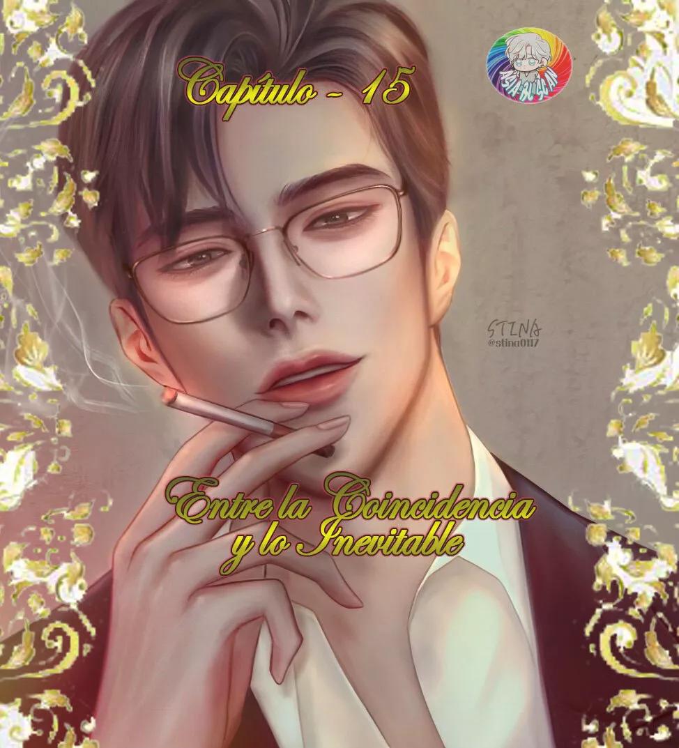 Entre la coincidencia y lo Inevitable - Capítulo 15 manhwa