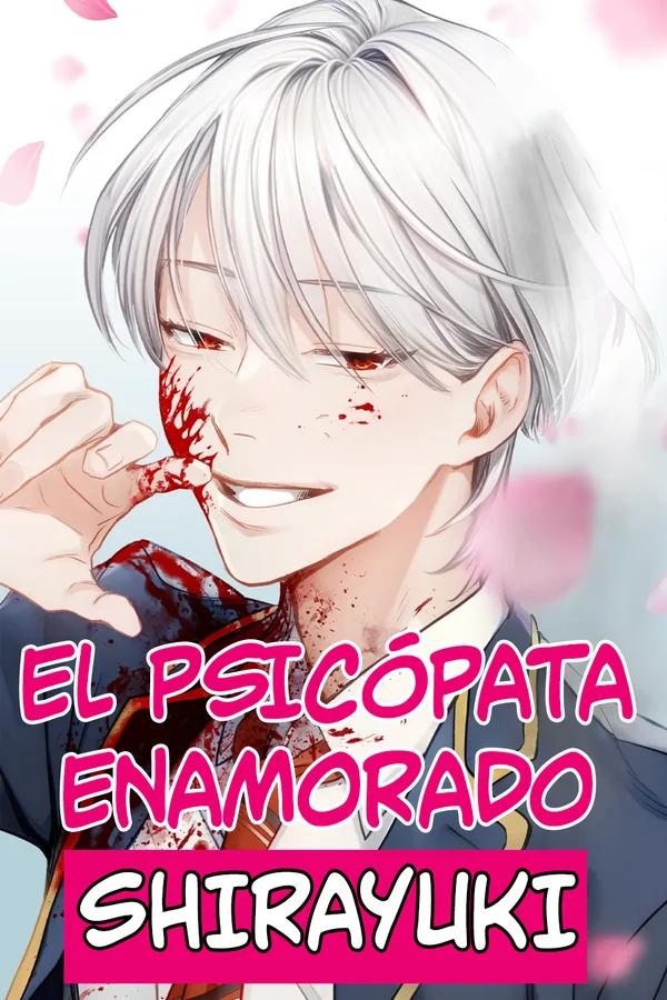 El psicópata enamorado Shirayuki - Capítulo 7 manhwa