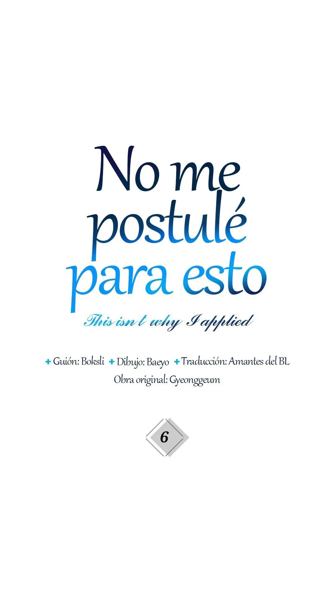 No me postulé para esto - Capítulo 6 manhwa